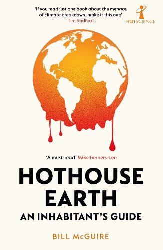 Бумажная книга «Hothouse Earth: An Inhabitant’s Guide», автор Билл Макгуайр - фото №1