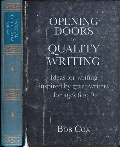 Бумажная книга «Opening Doors to Quality Writing: Ideas for writing inspired by great writers for ages 6 to 9», автор Боб Кокс - фото №1