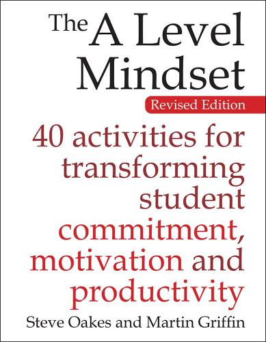 [object Object] «The A Level Mindset: 40 activities for transforming student commitment, motivation and productivity», авторів Мартін Гріффін, Стів Оукс - фото №1