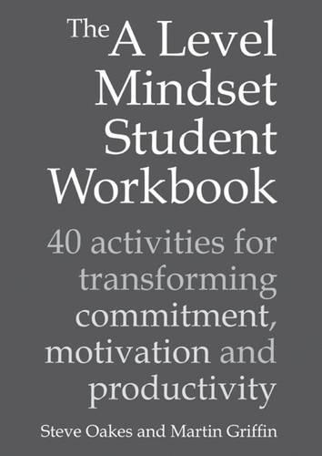 [object Object] «The A Level Mindset Student Workbook: 40 activities for transforming commitment, motivation and productivity», авторів Мартін Гріффін, Стів Оукс - фото №1