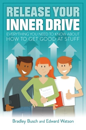Паперова книга «Release Your Inner Drive: Everything you need to know about how to get good at stuff», автор Бредлі Буш - фото №1