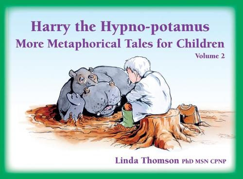 Бумажная книга «Harry the Hypno-potamus Volume 2: More Metaphorical Tales for Children», автор Линда Томсон - фото №1