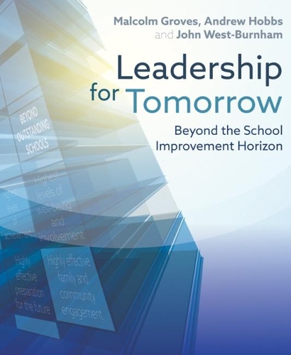 Бумажная книга «Leadership for Tomorrow: Beyond the school improvement horizon», авторов Джон Уэст-Бернхэм, Малкольм Гровс - фото №1