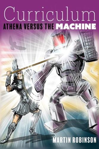 Бумажная книга «Curriculum: Athena versus the machine», автор Мартин Робинсон - фото №1