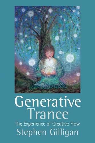 Бумажная книга «Generative Trance: The experience of creative flow», автор Стивен Гиллиган - фото №1