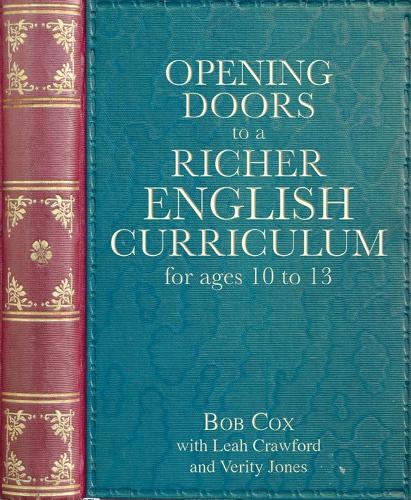 Паперова книга «Opening Doors to a Richer English Curriculum for Ages 10 to 13», авторів Боб Кокс, Лія Кроуфорд, Веріті Джонс - фото №1