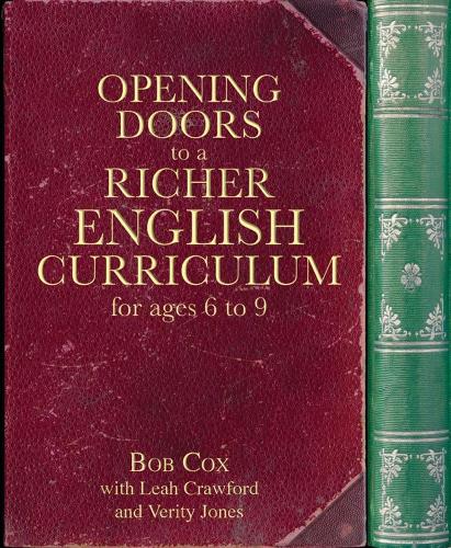 Паперова книга «Opening Doors to a Richer English Curriculum for Ages 6 to 9», авторів Боб Кокс, Лія Кроуфорд, Веріті Джонс - фото №1