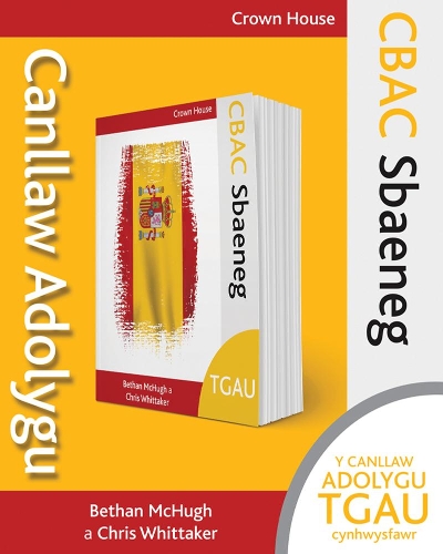 Бумажная книга «CBAC TGAU Sbaeneg - Canllaw Adolygu», авторов Бетан Макхью, Крис Уиттакер - фото №1