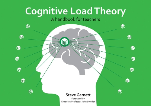 Бумажная книга «Cognitive Load Theory: A handbook for teachers», автор Стив Гарнетт - фото №1
