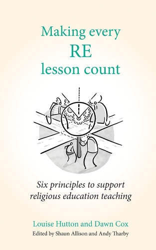 Бумажная книга «Making Every RE Lesson Count: Six principles to support religious education teaching», автор Луиза Хаттон - фото №1