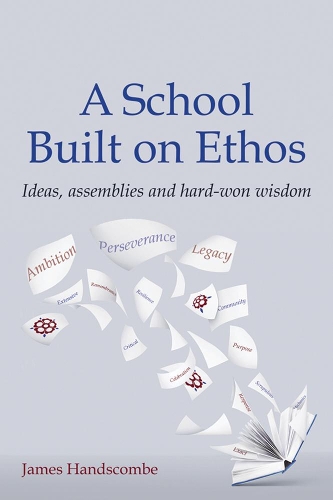 [object Object] «A School Built on Ethos: Ideas, assemblies and hard-won wisdom», автор Джеймс Хендскомб - фото №1
