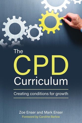 Паперова книга «The CPD Curriculum: Creating conditions for growth», авторів Марк Енсер, Зої Енсер - фото №1