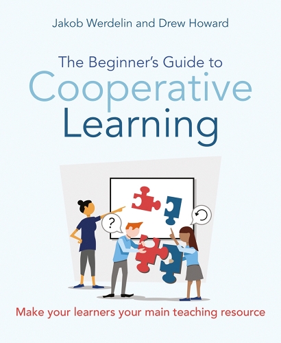 Бумажная книга «The Beginner's Guide to Cooperative Learning: Make your learners your main teaching resource», авторов Дрю Ховард, Якоб Верделин - фото №1