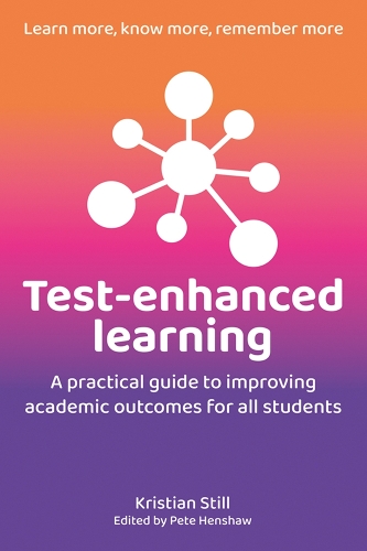[object Object] «Test-Enhanced Learning: A practical guide to improving academic outcomes for all students», автор Крістіан Стілл - фото №1