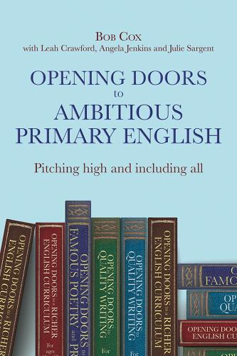 Бумажная книга «Opening Doors to Ambitious Primary English: Pitching high and including all», авторов Анджела Дженкинс, Боб Кокс, Джули Сарджент, Лия Кроуфорд - фото №1