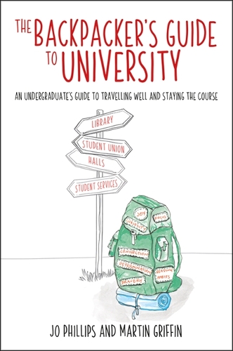 Паперова книга «The Backpacker's Guide to University: An undergraduates guide to travelling well and staying the course», авторів Джо Філліпс, Мартін Гріффін - фото №1