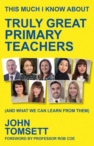 Паперова книга «This Much I Know About Truly Great Primary Teachers: (and what we can learn from them)», автор Джон Томсетт - фото №1