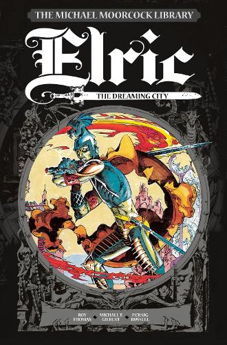 Бумажная книга «The Michael Moorcock Library Vol. 3: Elric The Dreaming City», автор Рой Томас - фото №1