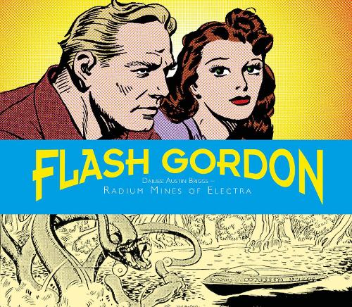 Паперова книга «Flash Gordon Dailies: Austin Briggs: Radium Mines Of Electra», авторів Остін Бріггс, Дон Мур - фото №1