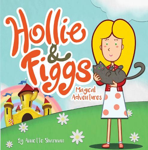 Бумажная книга «Hollie and Figgs», автор Аннет Шарман - фото №1