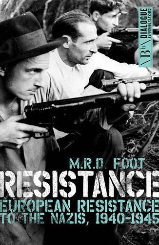 Бумажная книга «Resistance: European Resistance to the Nazis 1945», автор Майкл Р. Д. Фут - фото №1