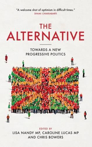 Бумажная книга «Alternative: Towards a New Progressive Politics», автор Кэролайн Лукас - фото №1