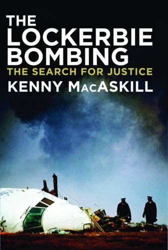 Бумажная книга «The Lockerbie Bombing: The Search for Justice», автор Кенни Макаскилл - фото №1