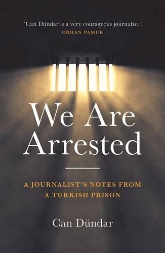 Бумажная книга «We Are Arrested: A Journalist's Notes from a Turkish Prison», автор Кан Дандар - фото №1