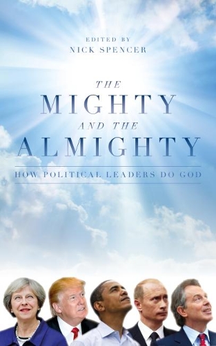 Бумажная книга «The Mighty and The Almighty: How Political Leaders Do God», автор Ник Спенсер - фото №1