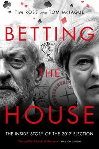 Бумажная книга «Betting the House: The Inside Story of the 2017 Election», автор Том Мактаг - фото №1