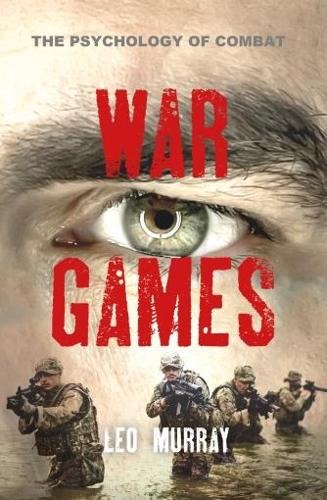 Бумажная книга «War Games: The Psychology of Combat», автор Лео Мюррей - фото №1