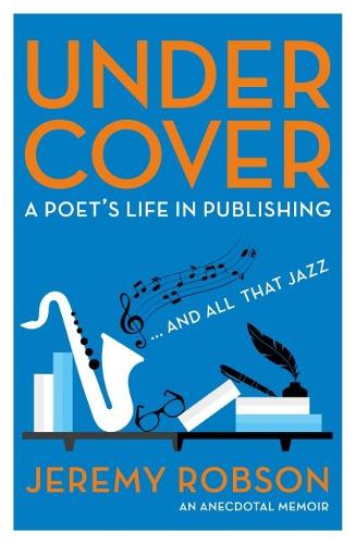 Паперова книга «Under Cover: A Poet's Life in Publishing», автор Джеремі Робсон - фото №1