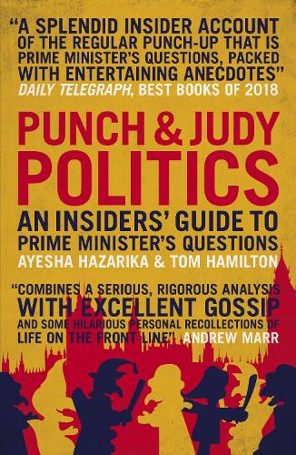 Бумажная книга «Punch & Judy Politics: An Insiders' Guide to Prime Minister's Questions», автор Айеша Хазарика - фото №1