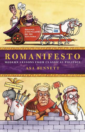 Бумажная книга «Romanifesto: Modern Lessons from Classical Politics», автор Аса Беннетт - фото №1