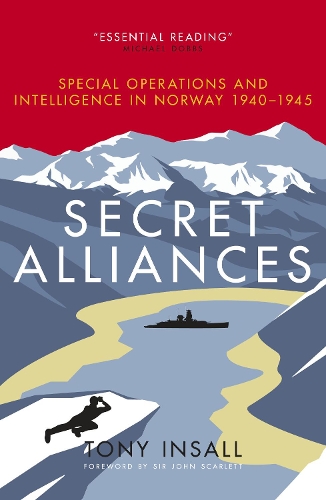 Бумажная книга «Secret Alliances: Special Operations and Intelligence in Norway 1940-1945», автор Тони Инсолл - фото №1