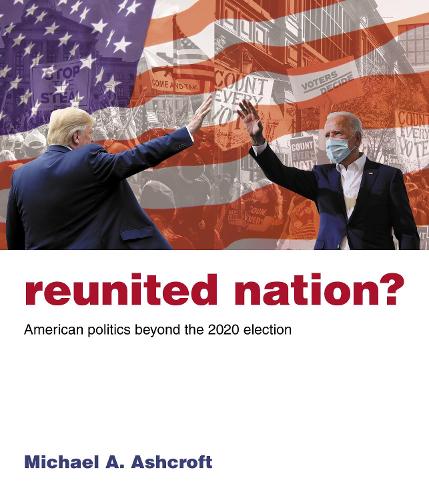 Бумажная книга «Reunited Nation?: American politics beyond the 2020 election», автор Майкл Эшкрофт - фото №1