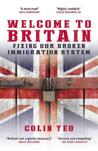 Бумажная книга «Welcome to Britain: Fixing Our Broken Immigration System», автор Колин Йео - фото №1