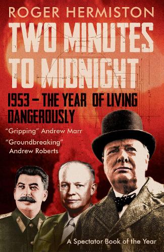 Бумажная книга «Two Minutes to Midnight: 1953 - The Year of Living Dangerously», автор Роджер Гермистон - фото №1
