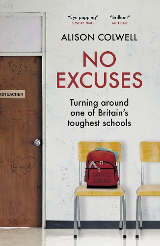 Бумажная книга «No Excuses: Turning around one of Britain's toughest schools», автор Элисон Колвелл - фото №1