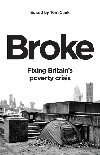 Бумажная книга «Broke: Fixing Britain's poverty crisis», автор Том Кларк - фото №1