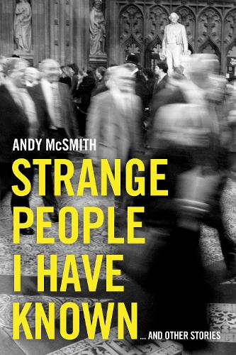 Бумажная книга «Strange People I Have Known: ... And Other Stories», автор Энди МакСмит - фото №1