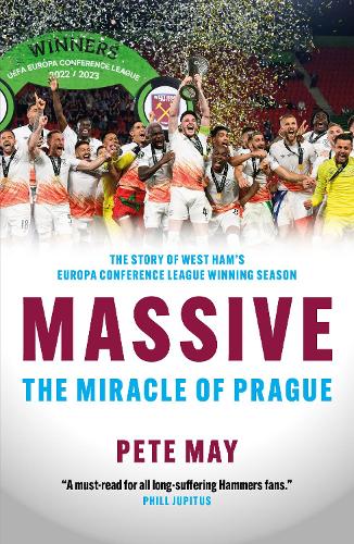 Паперова книга «Massive: The Miracle of Prague  - The story of West Ham's Europa Conference League winning season» - фото №1