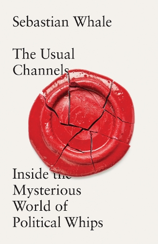 Бумажная книга «The Usual Channels: Inside the Mysterious World of Political Whips», автор Себастьян Вейл - фото №1