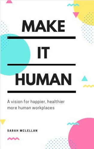 Бумажная книга «Make It Happen: A vision for happier, healthier, more human workplaces» - фото №1