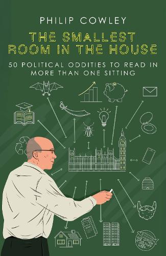 Бумажная книга «The Smallest Room in the House: 50 political oddities to read in more than one sitting», автор Филип Коули - фото №1