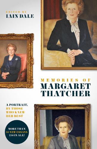 Бумажная книга «Memories of Margaret Thatcher: A portrait, by those who knew her best», автор Айн Дейл - фото №1