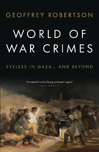 Бумажная книга «World of War Crimes: Eyeless in Gaza… and Beyond», автор Джеффри Робертсон - фото №1