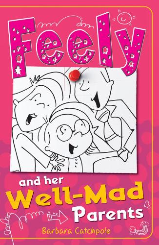 Бумажная книга «Feely and Her Well-Mad Parents», автор Барбара Кэтчпол - фото №1