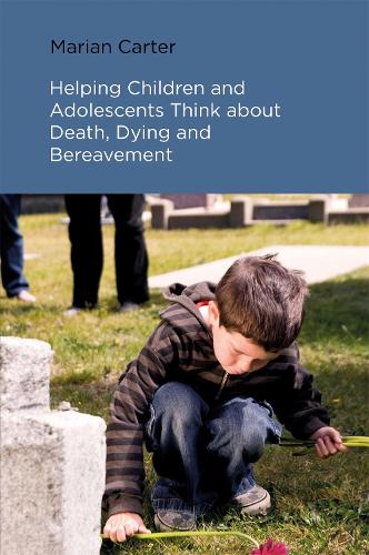Бумажная книга «Helping Children and Adolescents Think about Death, Dying and Bereavement», автор Мариан Картер - фото №1