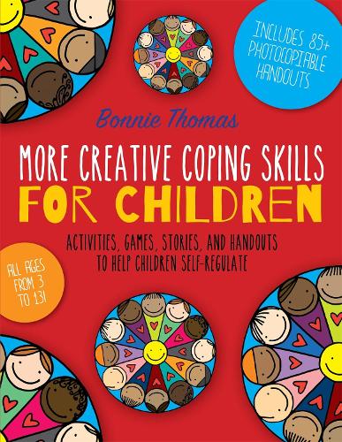 Паперова книга «More Creative Coping Skills for Children: Activities, Games, Stories, and Handouts to Help Children Self-regulate», автор Бонні Томас - фото №1